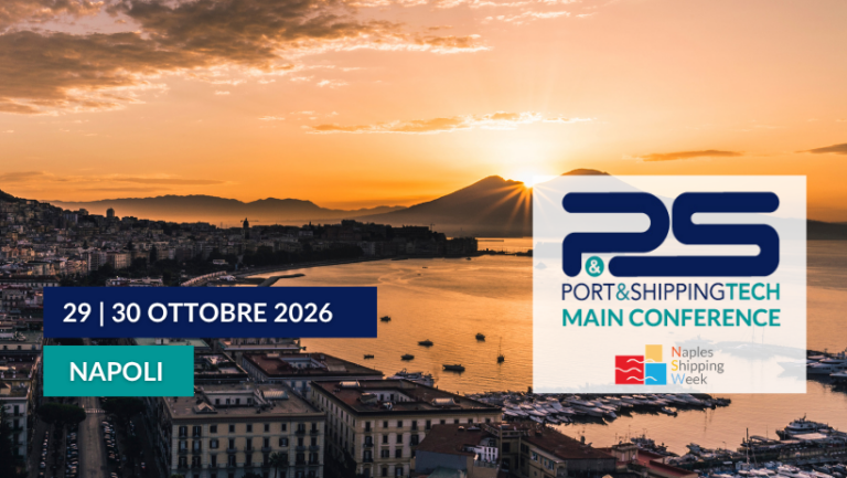 Port&ShippingTech 2026 a Napoli: il 29 e 30 ottobre la 18ª edizione, dal diritto del mare ai porti come ecosistema. Prossima edizione a Genova nel 2027