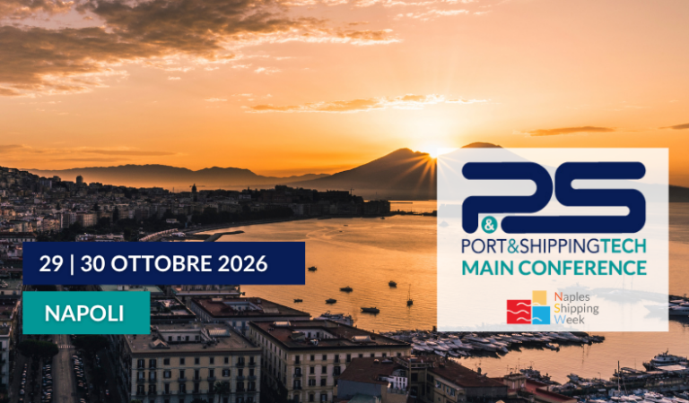 Port&ShippingTech 2026 a Napoli: il 29 e 30 ottobre la 18ª edizione, dal diritto del mare ai porti come ecosistema. Prossima edizione a Genova nel 2027